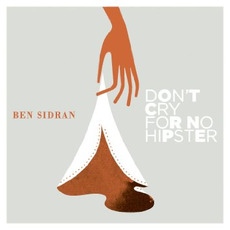 Don't Cry for No Hipster mp3 Album by Ben Sidran