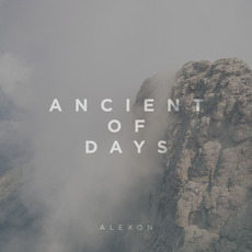 Ancient of Days mp3 Album by Alexon