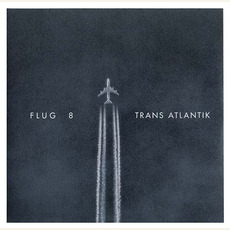 Trans Atlantik mp3 Album by Flug 8