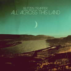 All Across This Land mp3 Album by Blitzen Trapper