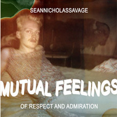 Mutual Feelings of Respect and Admiration mp3 Album by Sean Nicholas Savage