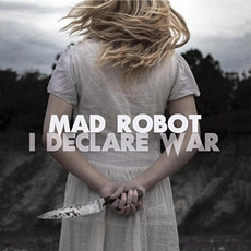 I Declare War mp3 Album by Mad Robot