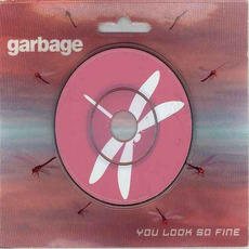 You Look So Fine (UK Edition) mp3 Album by Garbage