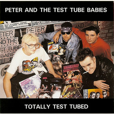 Totally Test Tubed mp3 Artist Compilation by Peter and the Test Tube Babies