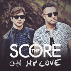 Oh My Love mp3 Single by The Score
