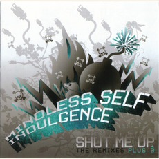 Shut Me Up: The Remixes + 3 mp3 Remix by Mindless Self Indulgence