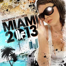 Toolroom Records Miami 2013 mp3 Compilation by Various Artists