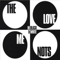 In Black & White mp3 Album by The Love Me Nots