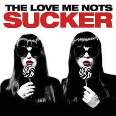 Sucker mp3 Album by The Love Me Nots