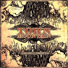 Heroes & Heretics mp3 Album by Town Mountain