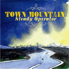 Steady Operator mp3 Album by Town Mountain
