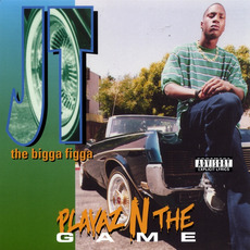 Playaz n the Game mp3 Album by JT The Bigga Figga