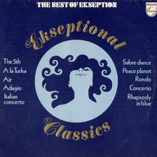 The Best of Ekseption: Ekseptional Classics mp3 Artist Compilation by Ekseption