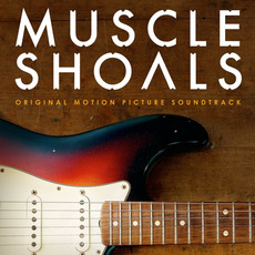 Muscle Shoals Original Motion Picture Soundtrack mp3 Soundtrack by Various Artists