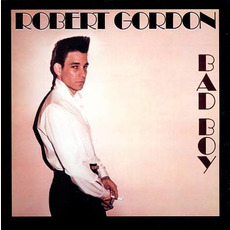 Bad Boy mp3 Album by Robert Gordon