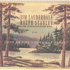 Lost in the Lonesome Pines mp3 Album by Jim Lauderdale, Ralph Stanley & The Clinch Mountain Boys