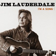 I'm a Song mp3 Album by Jim Lauderdale
