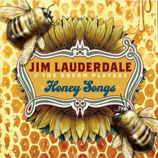 Honey Songs mp3 Album by Jim Lauderdale & The Dream Players