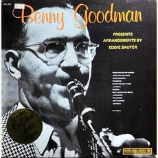 Benny Goodman Presents: Eddie Sauter Arrangements mp3 Album by Benny Goodman
