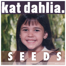 Seeds mp3 Album by Kat Dahlia