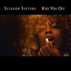 Kiss You Off mp3 Single by Scissor Sisters