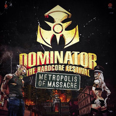 Dominator 2014 - The Hardcore Festival: Metropolis Of Massacre mp3 Compilation by Various Artists