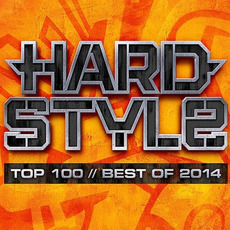 Hardstyle Top 100: Best of 2014 mp3 Compilation by Various Artists