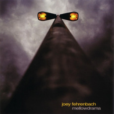 Mellowdrama mp3 Album by Joey Fehrenbach