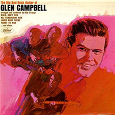 The Big Bad Rock Guitar of Glen Campbell mp3 Album by Glen Campbell