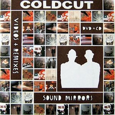 Sound Mirrors (Videos + Remixes) mp3 Album by Coldcut