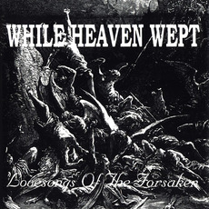 Lovesongs of the Forsaken mp3 Album by While Heaven Wept