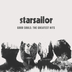 Good Souls: The Greatest Hits mp3 Artist Compilation by Starsailor