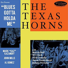Blues Gotta Holda Me mp3 Album by The Texas Horns