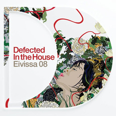 Defected in the House: Eivissa '08 mp3 Compilation by Various Artists