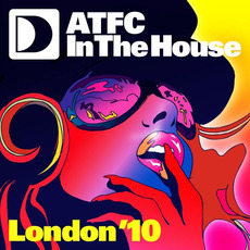 ATFC: In the House (London '10) mp3 Compilation by Various Artists