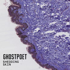 Shedding Skin mp3 Album by Ghostpoet