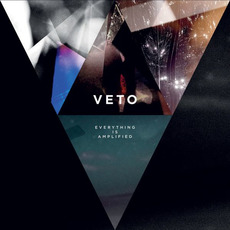 Everything Is Amplified mp3 Album by Veto