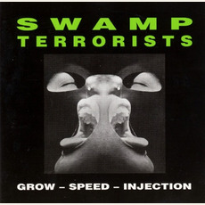 Grow - Speed - Injection mp3 Album by Swamp Terrorists