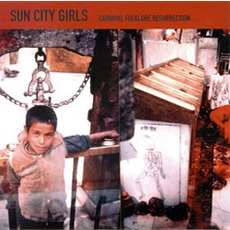 Carnival Folklore Resurrection, Volume 2: The Dreamy Draw mp3 Album by Sun City Girls