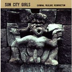 Carnival Folklore Resurrection, Volume 4: A Bullet Through the Last Temple mp3 Album by Sun City Girls