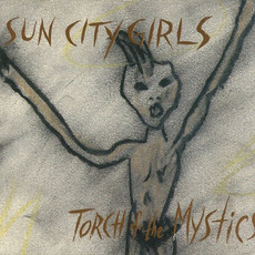 Torch of the Mystics (Re-Issue) mp3 Album by Sun City Girls