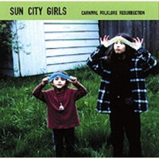 Carnival Folklore Resurrection, Volume 3: Superculto mp3 Album by Sun City Girls