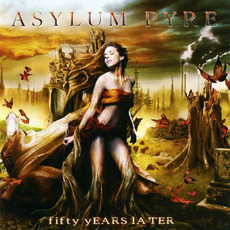 Fifty Years Later mp3 Album by Asylum Pyre