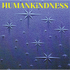 Humankindness mp3 Album by Humankindness