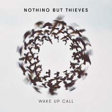 Wake Up Call mp3 Single by Nothing but Thieves