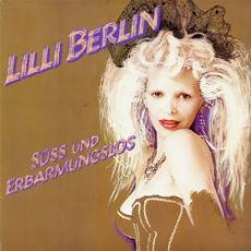 Süss Und Erbarmungslos mp3 Album by Lilli Berlin