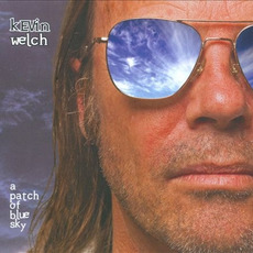 A Patch of Blue Sky mp3 Album by Kevin Welch