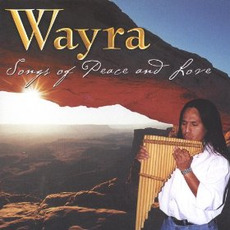 Songs of Peace and Love mp3 Album by Wayra