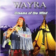 Dreams of the Wind mp3 Album by Wayra