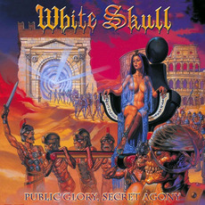 Public Glory, Secret Agony (Remastered) mp3 Album by White Skull